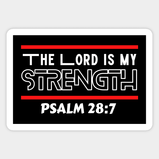 The Lord Is My Strength | Christian Typography Magnet by All Things Gospel